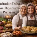 Bir Sofradan Daha Fazlası: Dayanışma ve Paylaşım